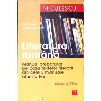 LITERATURA ROMANA. MANUALUL PREPARATOR PENTRU CLASA A VII-A