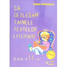 SA DEZLEGAM TAINELE TEXTELOR LITERARE. CLASA A II-A