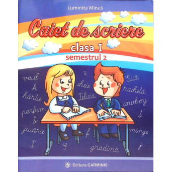 CAIET DE SCRIERE CLASA I SEMESTRUL 2