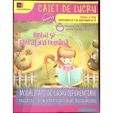 LIMBA SI LITERATURA ROMANA. CAIET DE LUCRU PENTRU CLASA A III-A