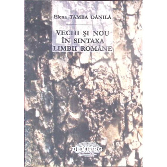 VECHI SI NOU IN SINTAXA LIMBII ROMANE