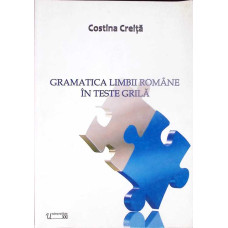 GRAMATICA LIMBII ROMANE IN TESTE GRILA