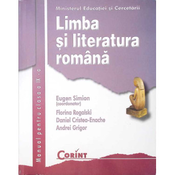 LIMBA SI LITERATURA ROMANA. MANUAL PENTRU CLASA A IX-A