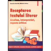 RECEPTAREA TEXTULUI LITERAR. ANALIZE, INTERPRETARI, REPERE CRITICE