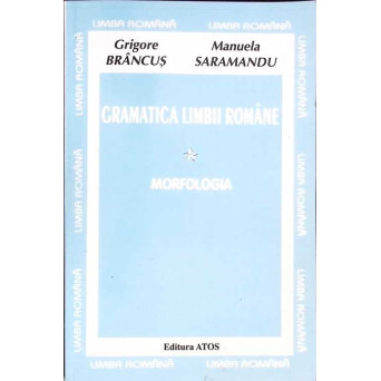 GRAMATICA LIMBII ROMANE VOL.1: MORFOLOGIA