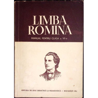 LIMBA ROMANA.  MANUAL PENTRU CLASA A VII-A