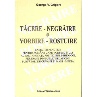 TACERE-NEGRAIRE SI VORBIRE-ROSTUIRE