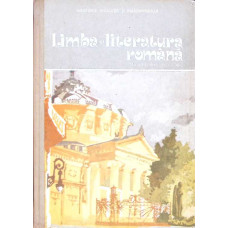 LIMBA SI LITERATURA ROMANA, MANUAL PENTRU CLASA A XI-A