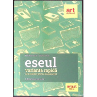 ESEUL, VARIANTA RAPIDA DE PREGATIRE PENTRU BACALAUREAT
