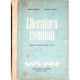 LITERATURA ROMANA. MANUAL PENTRU CLASA A XII-A