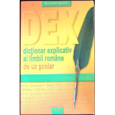 DICTIONAR EXPLICATIV AL LIMBII ROMANE DE UZ SCOLAR