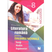LITERATURA ROMANA PENTRU EVALUAREA NATIONALA - CLASA 8