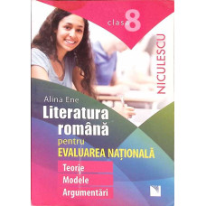LITERATURA ROMANA PENTRU EVALUAREA NATIONALA - CLASA 8