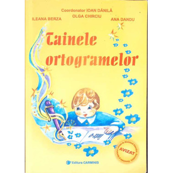 TAINELE ORTOGRAMELOR TAINELE ORTOGRAMELOR