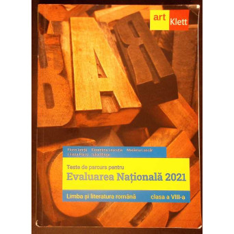 TESTE DE PARCURS PENTRU EVALUAREA NATIONALA 2021. CLASA A VIII-A