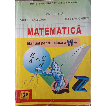 MATEMATICA, MANUAL PENTRU CLASA A VI-A