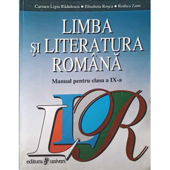 LIMBA SI LITERATURA ROMANA MANUAL PENTRU CLASA A IX- A