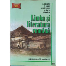 LIMBA SI LITERATURA ROMANA PENTRU EXAMENUL DE BACALAUREAT