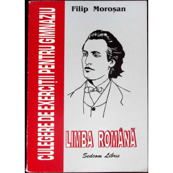 LIMBA ROMANA, CULEGERE DE EXERCITII PENTRU GIMNAZIU