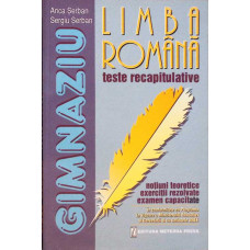 LIMBA ROMANA TESTE RECAPITULATIVE