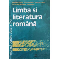 LIMBA SI LITERATURA ROMANA, MANUAL PENTRU CLASA A IX-A