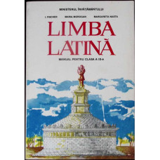 LIMBA LATINA, MANUAL PENTRU CLASA A IX-A LIMBA LATINA, MANUAL PENTRU CLASA A IX-A