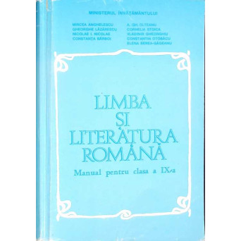 LIMBA SI LITERATURA ROMANA, MANUAL PENTRU CLASA A IX-A