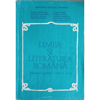 LIMBA SI LITERATURA ROMANA. MANUAL PENTRU CLASA A IX-A