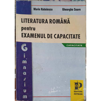 LITERATURA ROMANA PENTRU EXAMENUL DE CAPACITATE