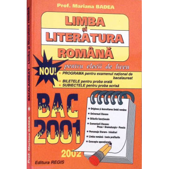 LIMBA SI LITERATURA ROMANA PENTRU ELEVII DE LICEU. BAC 2002