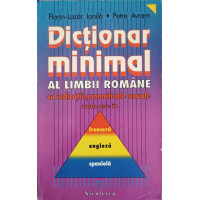 DICTIONAR MINIMAL AL LIMBII ROMANE FRANCEZA ENGLEZA SPANIOLA DICTIONAR MINIMAL AL LIMBII ROMANE FRANCEZA ENGLEZA SPANIOLA