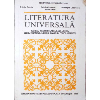 LITERATURA UNIVERSALA, MANUAL PENTRU CLASELE A XI-A SI XII-A