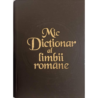 MIC DICTIONAR AL LIMBII ROMANE