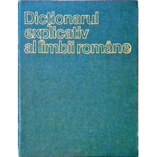 DEX. DICTIONAR EXPLICATIV AL LIMBII ROMANE