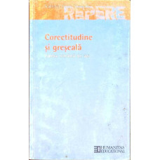 CORECTITUDINE SI GRESEALA LIMBA ROMANA AZI