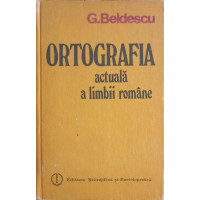 ORTOGRAFIA ACTUALA A LIMBII ROMANE ORTOGRAFIA ACTUALA A LIMBII ROMANE