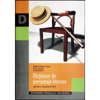 DICTIONAR DE PERSONAJE LITERARE PENTRU CLASELE V-VIII
