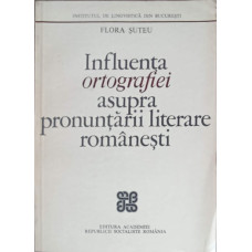 INFLUENTA ORTOGRAFIEI ASUPRA PRONUNTARII LITERARE ROMANESTI