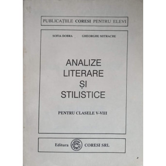 ANALIZE LITERARE SI STILISTICE PENTRU CLASELE V-VIII