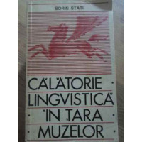 CALATORIE LINGVISTICA IN TARA MUZELOR CALATORIE LINGVISTICA IN TARA MUZELOR