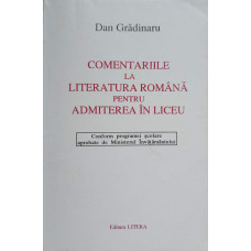 COMENTARIILE LA LITERATURA ROMANA PENTRU ADMITEREA IN LICEU