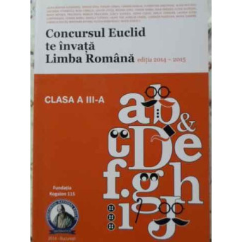 CONCURSUL EUCLID TE INVATA LIMBA ROMANA CLASA A III-A