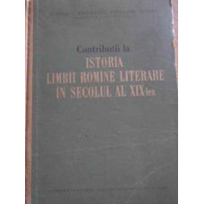CONTRIBUTII LA ISTORIA LIMBII ROMANE LITERARE IN SECOLUL AL XIX-LEA