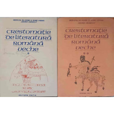CRESTOMATIE DE LITERATURA ROMANA VECHE VOL.1-2