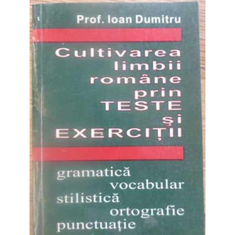 CULTIVAREA LIMBII ROMANE PRIN TESTE SI EXERCITII
