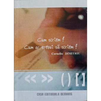 CUM SCRIEM? CUM AR TREBUI SA SCRIEM?