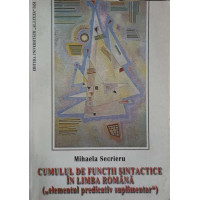 CUMULUL DE FUNCTII SINTACTICE IN LIMBA ROMANA CUMULUL DE FUNCTII SINTACTICE IN LIMBA ROMANA