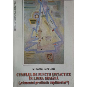 CUMULUL DE FUNCTII SINTACTICE IN LIMBA ROMANA