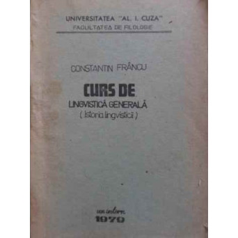 CURS DE LINGVISTICA GENERALA (ISTORIA LINGVISTICII)