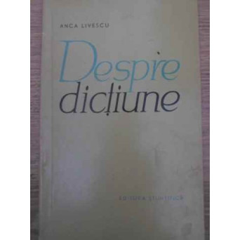 DESPRE DICTIUNE